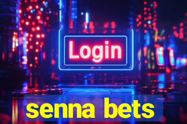 senna bets